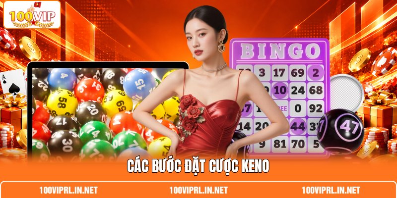Các bước đặt cược Keno