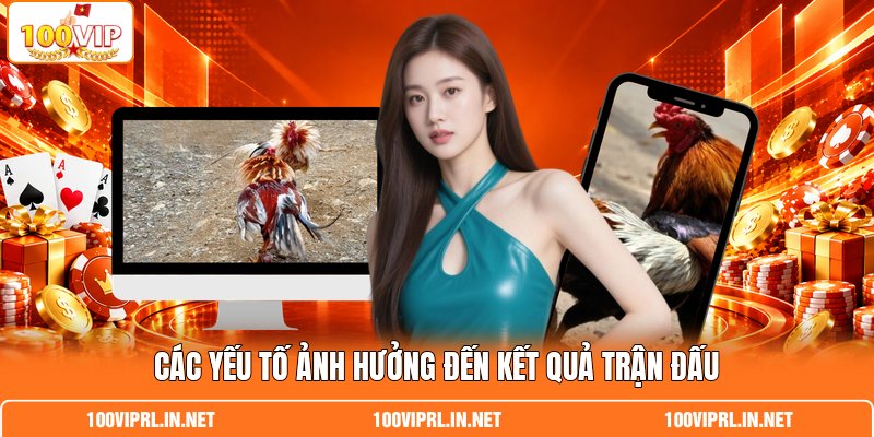 Các yếu tố ảnh hưởng đến kết quả trận đấu