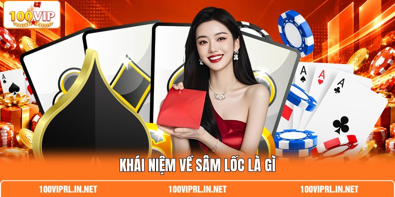 Khái niệm về sâm lốc là gì Khái niệm về sâm lốc là gì