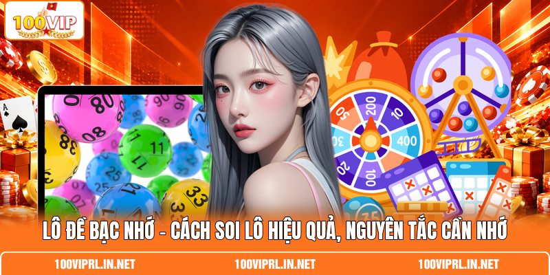Nguyên tắc chơi lô đề cần nhớ