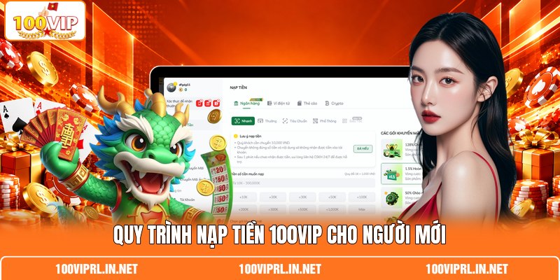 Quy trình nạp tiền 100VIP cho người mới Quy trình nạp tiền 100VIP cho người mới