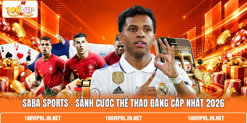 SABA Sports | Sảnh Cược Thể Thao Đẳng Cấp Nhất 2026